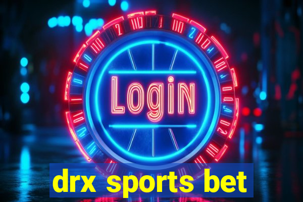 drx sports bet